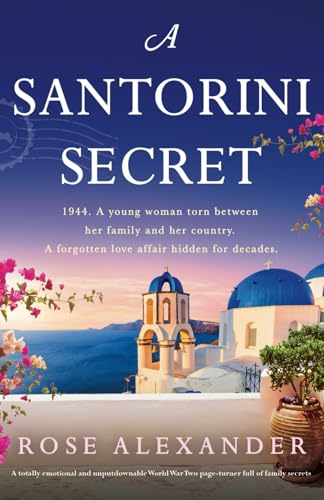 A Santorini Secret: A totally emotional and unputdownable World War Two page-turner full of family secrets von Bookouture