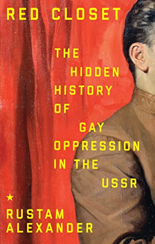 Red closet: The hidden history of gay oppression in the USSR von Manchester University Press