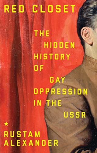Red Closet: The Hidden History of Gay Oppression in the USSR von Manchester University Press