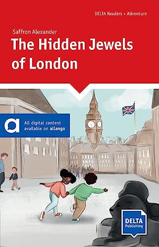 The Hidden Jewels of London: Reader with audio and digital extras (DELTA Reader: Adventure) von DELTA PUBL KLETT