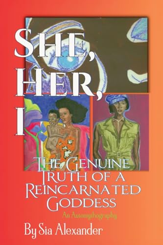 She, Her, I: The Genuine Truth of a Reincarnated Goddess von Spines