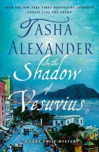 In the Shadow of Vesuvius: A Lady Emily Mystery (Lady Emily Mysteries, Band 14) von Minotaur Books
