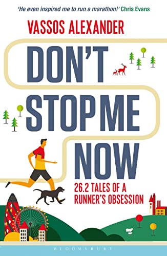 Don't Stop Me Now: 26.2 Tales of a Runner’s Obsession von Bloomsbury Sport