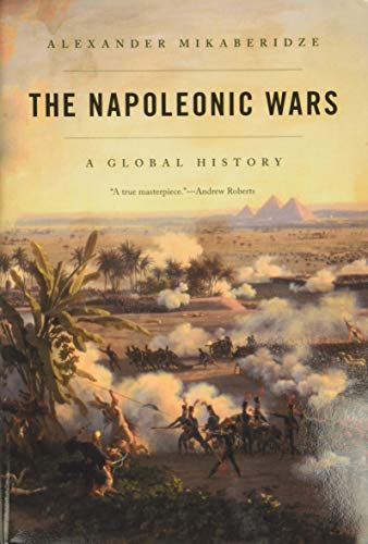The Napoleonic Wars: A Global History von Oxford University Press, USA