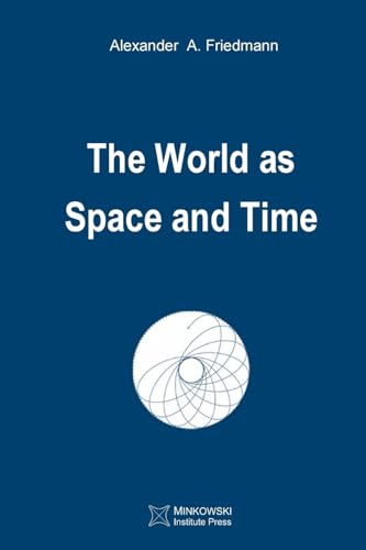 The World as Space and Time von Minkowski Institute Press