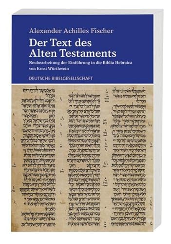 Der Text des Alten Testaments: Neubearbeitung der Einführung in die Biblia Hebraica von Ernst Würthwein