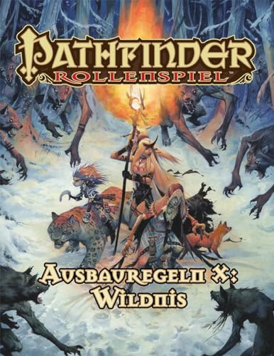 Pathfinder Ausbauregeln X: Wildnis (Taschenbuch): Wildniss
