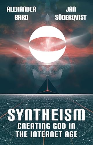 Syntheism - Creating God in the Internet Age von Stockholm Text