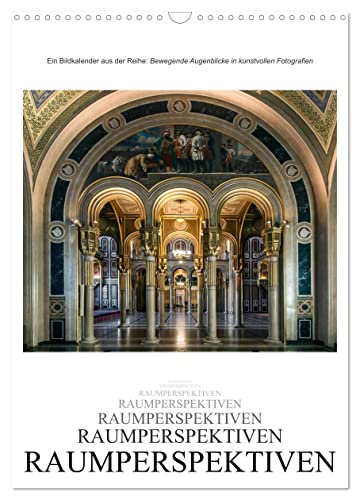 Raumperspektiven (Wandkalender 2025 DIN A3 hoch), CALVENDO Monatskalender von CALVENDO