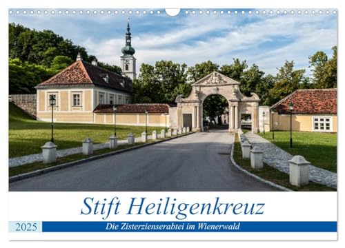 Stift Heiligenkreuz (Wandkalender 2025 DIN A3 quer), CALVENDO Monatskalender von CALVENDO