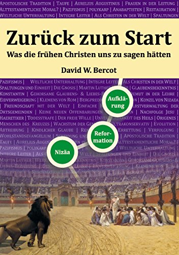 Zurück zum Start: Was die frühen Christen uns zu sagen hätten von Books on Demand