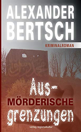 Mörderische Ausgrenzungen: Kriminalroman von Verlag Regionalkultur