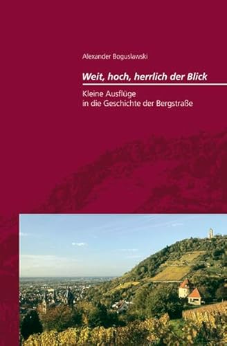 Weit, hoch, herrlich der Blick von verlag regionalkultur