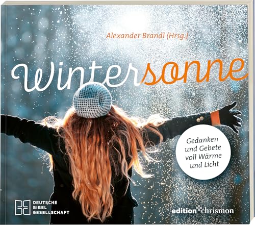 Wintersonne: Gedanken und Gebete voll Wärme und Licht
