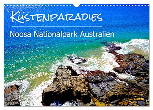 Küstenparadies - Noosa Nationalpark Australien (Wandkalender 2024 DIN A3 quer), CALVENDO Monatskalender von CALVENDO
