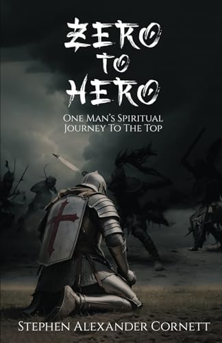 ZERO TO HERO: One Man’s Spiritual Journey To The Top von Writer Cosmos