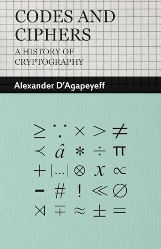 Codes and Ciphers - A History of Cryptography