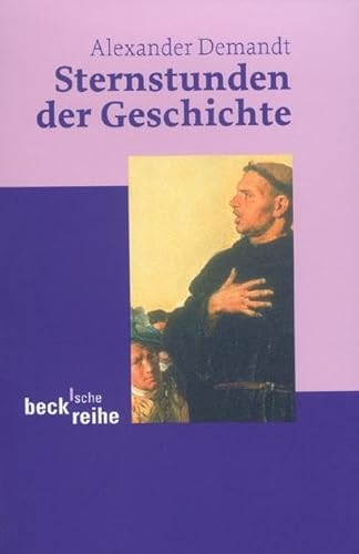 Sternstunden der Geschichte (Beck'sche Reihe)