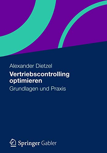 Vertriebscontrolling optimieren: Grundlagen und Praxis von Gabler Verlag