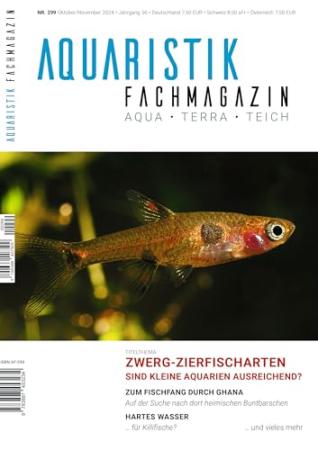 Aquaristik-Fachmagazin, Ausgabe Nr. 299 (Oktober/November 2024), Titelthema: ZWERG-ZIERFISCHE Sind kleine Aquarien ausreichend? und viele weitere Artikel auf rund 100 Seiten von Tetra Verlag GmbH