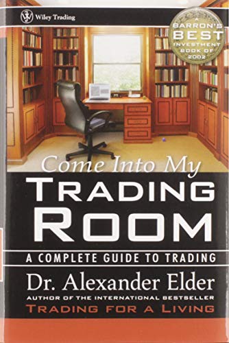Come Into My Trading Room: A Complete Guide to Trading (Wiley Trading Series)