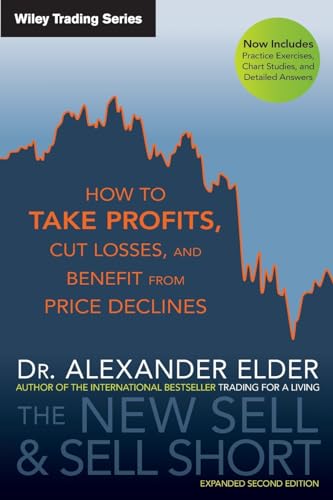 The New Sell and Sell Short: How To Take Profits, Cut Losses, and Benefit From Price Declines (Wiley Trading)