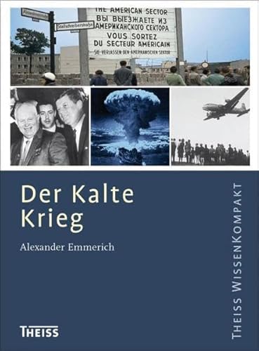 Der Kalte Krieg (Theiss WissenKompakt)