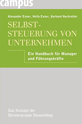 Selbststeuerung von Unternehmen: Ein Handbuch für Manager und Führungskräfte