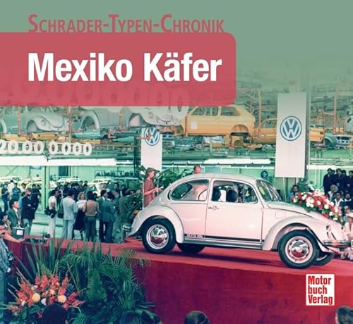 Mexiko Käfer (Schrader-Typen-Chronik)