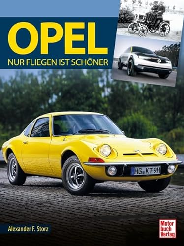 Opel: Nur fliegen ist schöner von Motorbuch Verlag