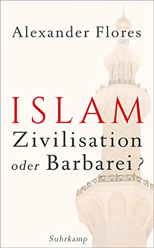 Islam - Zivilisation oder Barbarei? (suhrkamp taschenbuch) von Suhrkamp Verlag AG