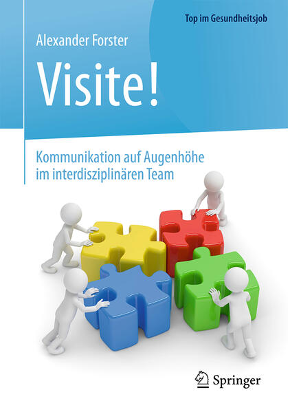 Visite! - Kommunikation auf Augenhöhe im interdisziplinären Team von Springer Berlin