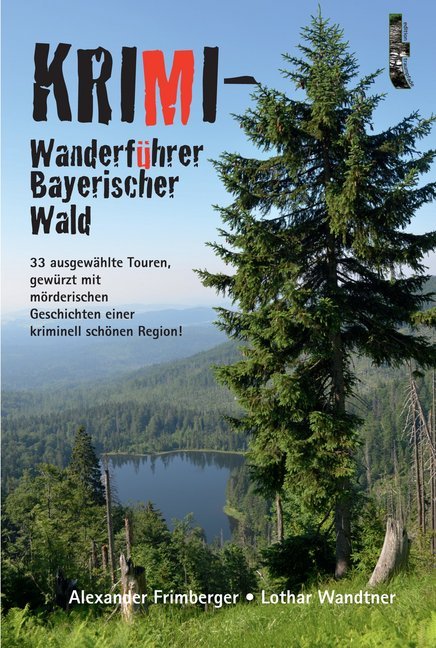 Krimi-Wanderführer Bayerischer Wald von HePeLo Verlag