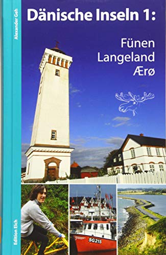 Dänische Inseln 1: Fünen, Langeland, Ærø: Reiseführer mit Radtouren und Wanderungen von Edition Elch