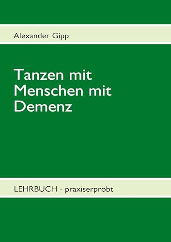 Tanzen mit Menschen mit Demenz von Books on Demand GmbH