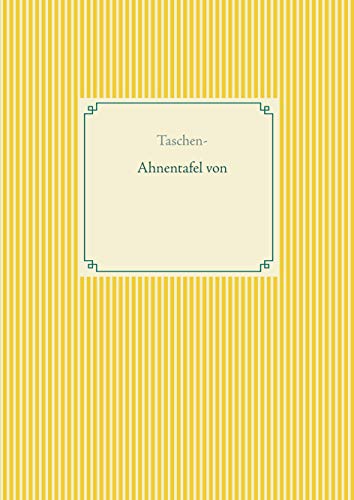 Taschen-Ahnentafel zum Ausfüllen (für 879 Personen): Kleineres Format, aber praktisch und übersichtlich