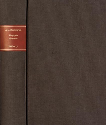 Metaphysik/Metaphysica. Forschungen und Materialien zur deutschen Aufklärung. Abteilung I: Texte zur Philosophie der deutschen Aufklärung. - FMDA I,2