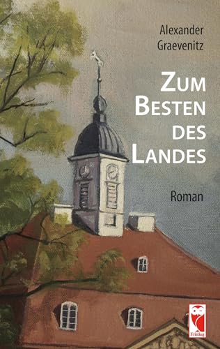 Zum Besten des Landes: Roman Zum Besten des Landes: Roman von Frieling & Huffmann