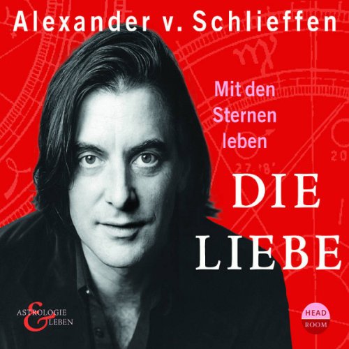 Astrologie & Leben: Mit den Sternen leben. Die Liebe von Audible Studios on Brilliance