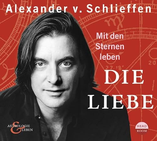 Astrologie & Leben: Mit den Sternen leben. Die Liebe