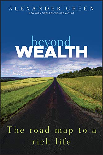 Beyond Wealth: The Road Map to a Rich Life: The Road Map to a Rich Life von Wiley
