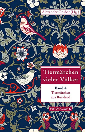 Tiermärchen vieler Völker: Tiermärchen aus Russland: Tiermärchen vieler Völker, Band 4 von Pendragon