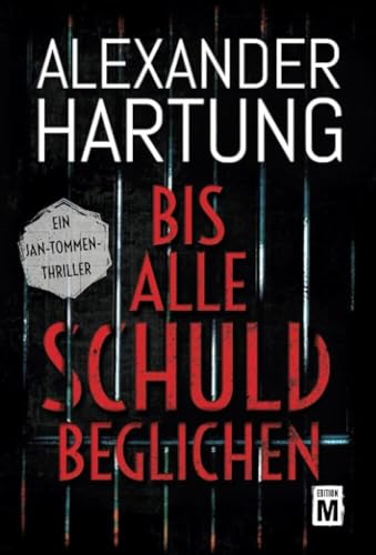 Bis alle Schuld beglichen: Ein Jan-Tommen-Thriller