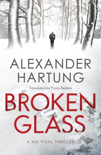 Broken Glass (A Nik Pohl Thriller, 1, Band 1)