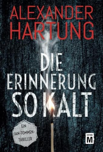 Die Erinnerung so kalt: Ein Jan-Tommen-Thriller