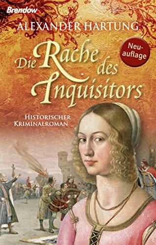 Die Rache des Inquisitors: Historischer Kriminalroman
