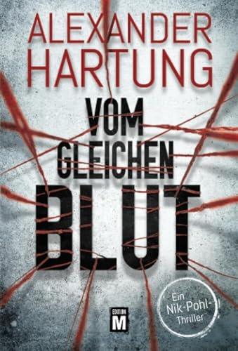 Vom gleichen Blut (Ein Nik-Pohl-Thriller, Band 2)