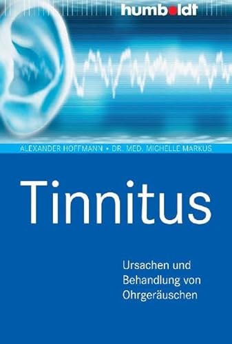 Tinnitus. Ursachen und Behandlung von Ohrgeräuschen. Mit Fallbeispielen