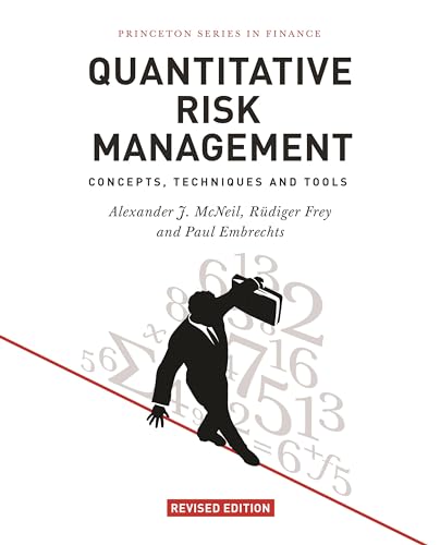 Quantitative Risk Management: Concepts, Techniques and Tools - Revised Edition (Princeton Series in Finance) von Princeton University Press