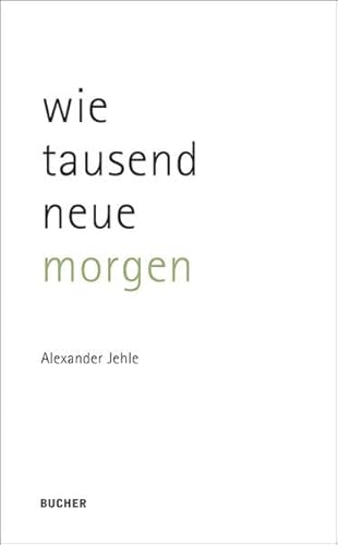 wie tausend neue morgen von Bucher GmbH & Co. Druck Verlag Netzwerk